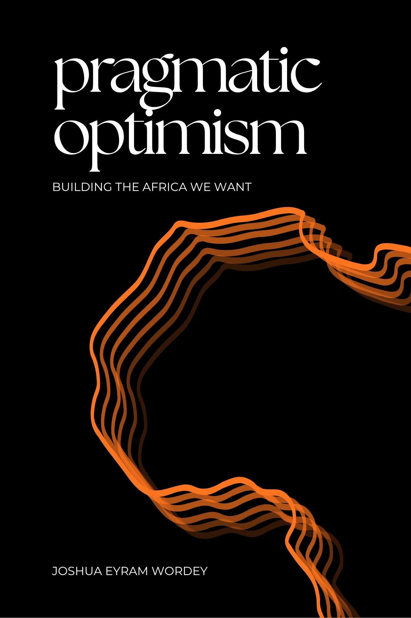 Pragmatic Optimism — Building the Africa we need